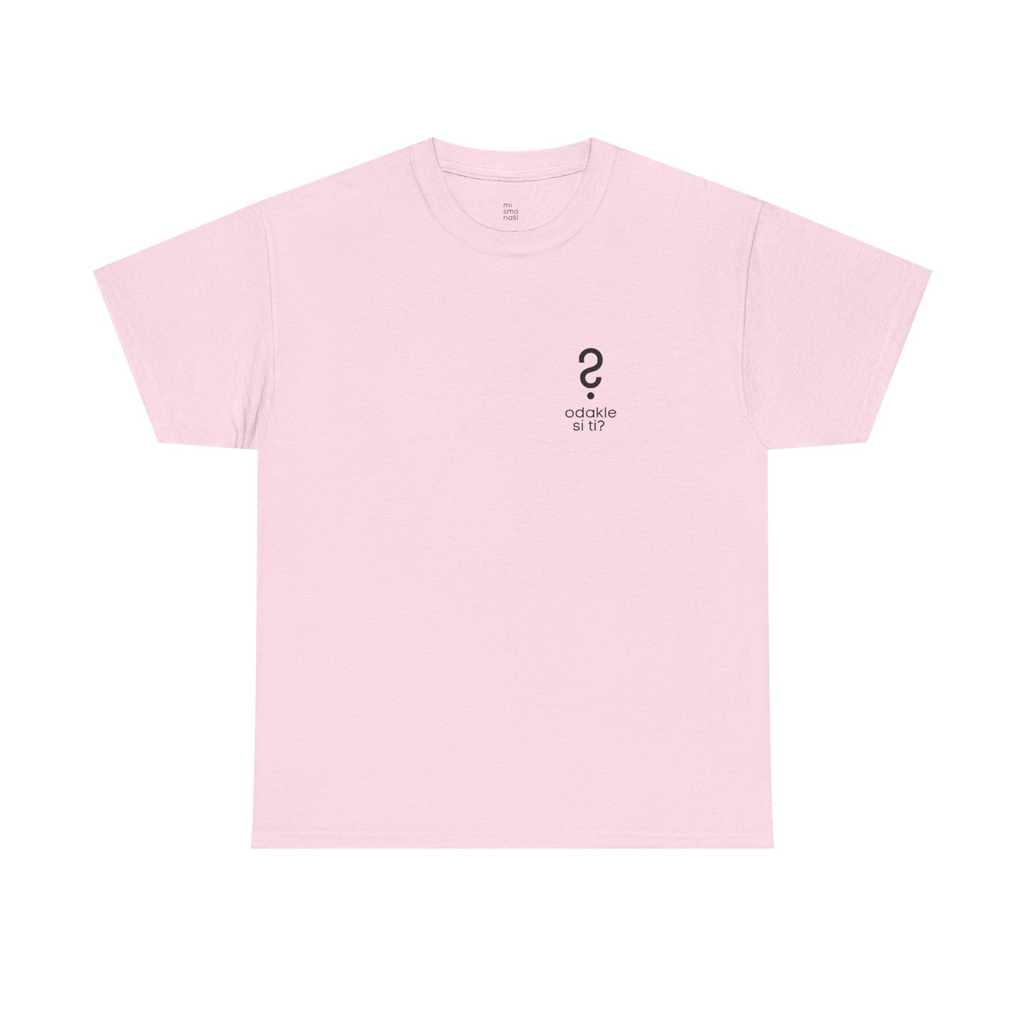 T-Shirt "odakle si ti" unisex