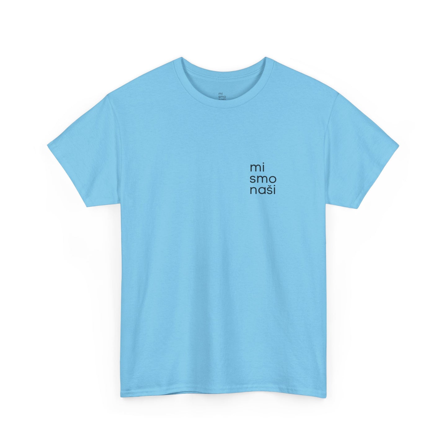 T-Shirt "mi smo naši" unisex
