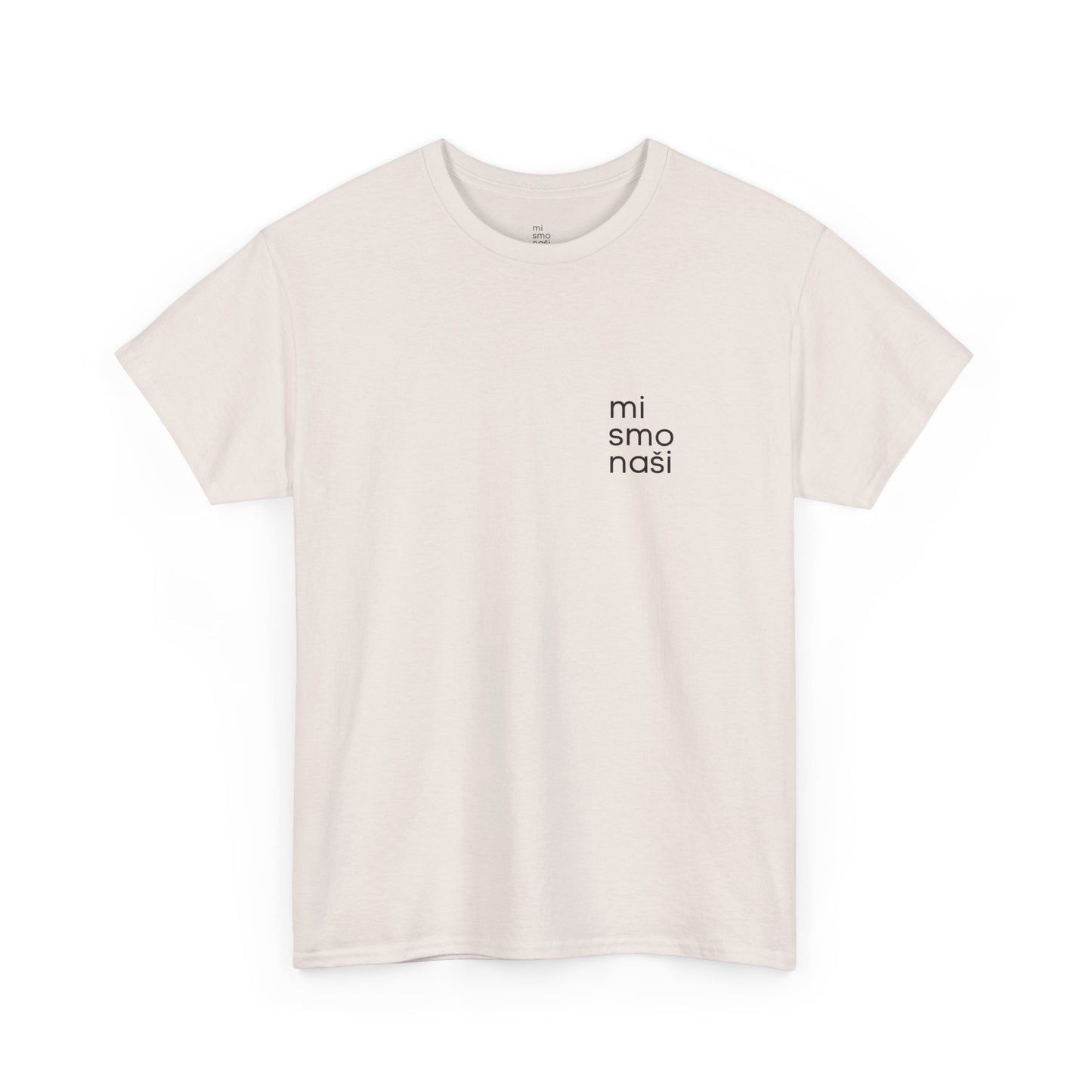 T-Shirt "mi smo naši" unisex