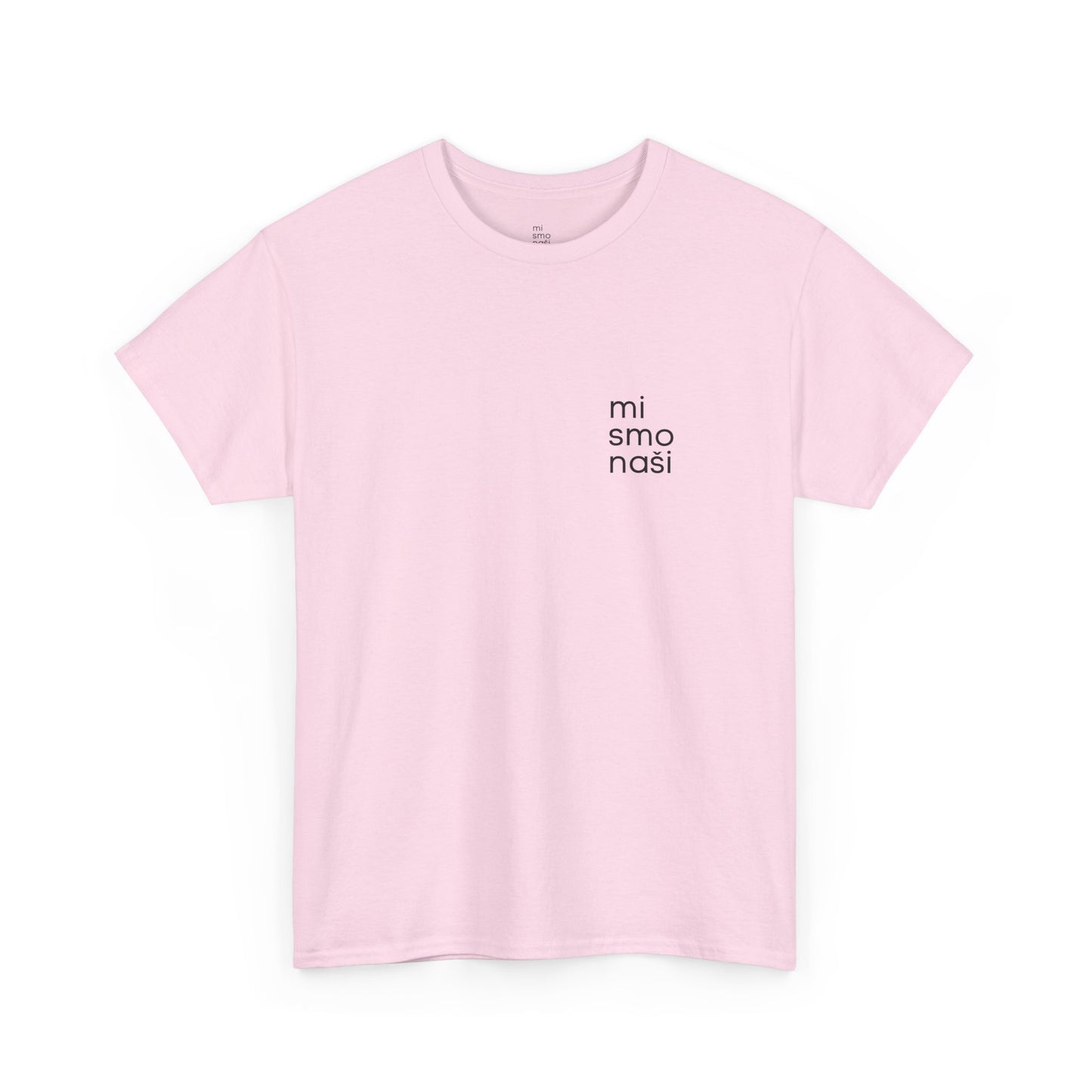 T-Shirt "mi smo naši" unisex