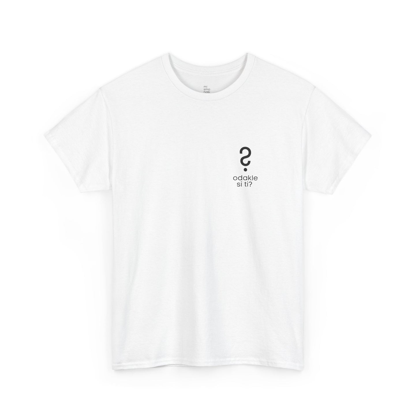 T-Shirt "odakle si ti" unisex