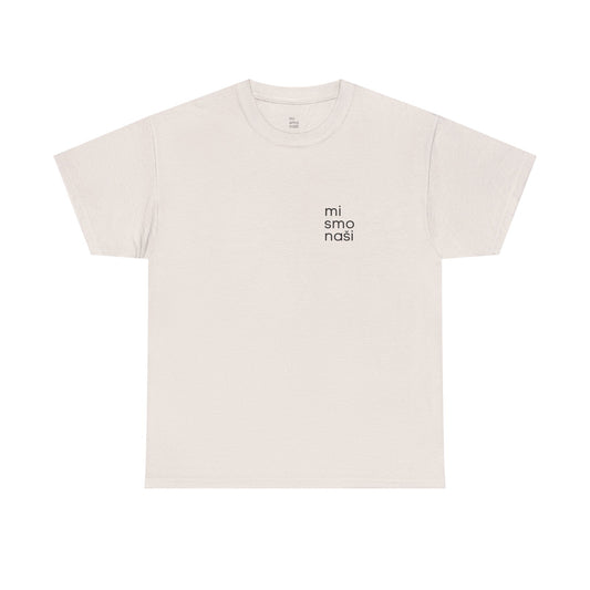 T-Shirt "mi smo naši" unisex