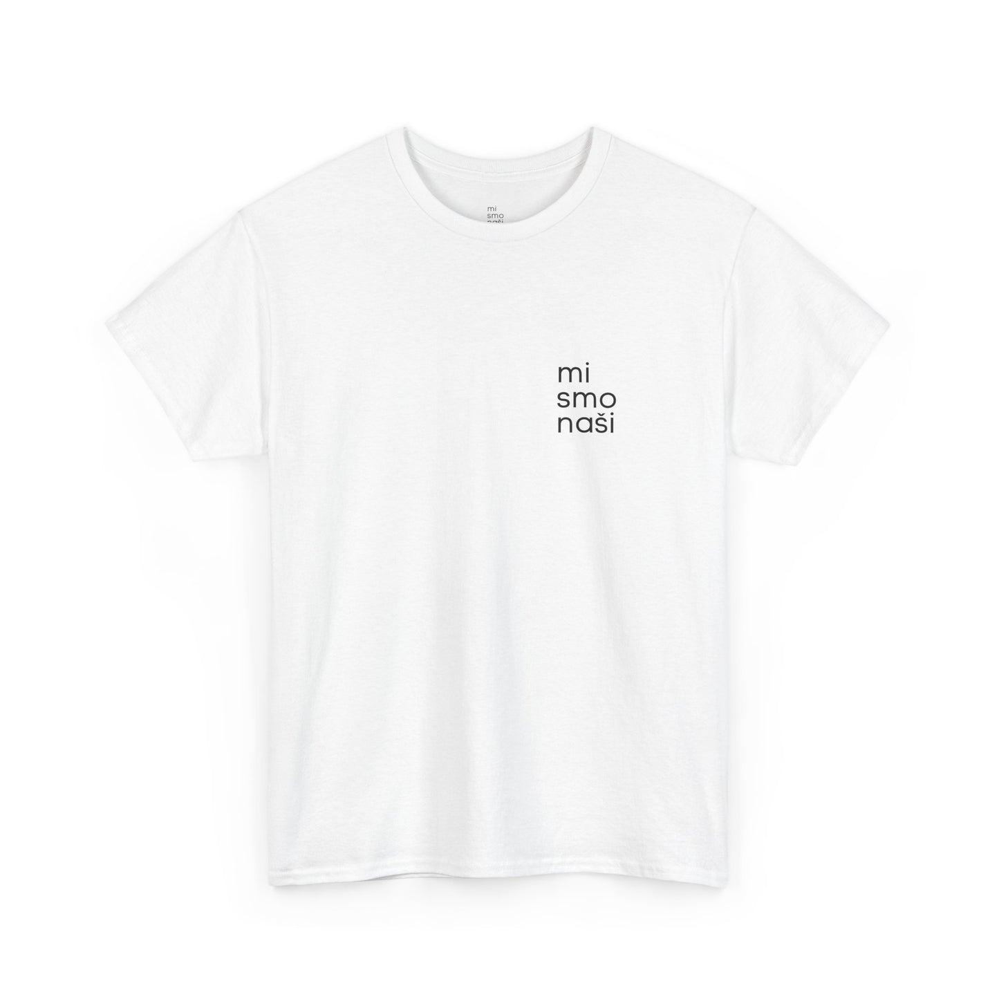 T-Shirt "mi smo naši" unisex