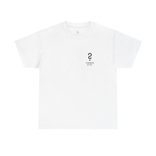 T-Shirt "odakle si ti" unisex